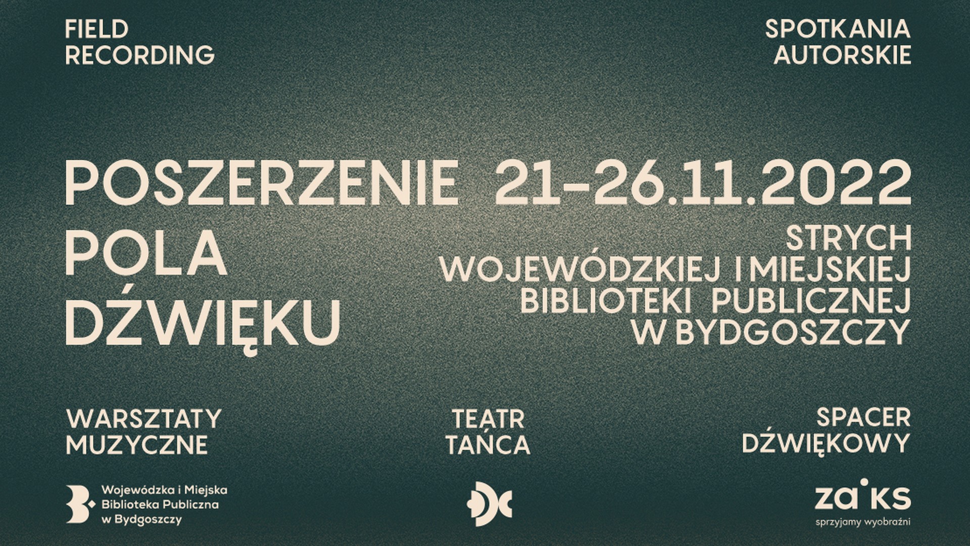 Poszerzenie Pola Dźwięku w Bydgoszczy – 21-26 listopada