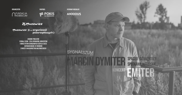 Spacer dźwiękowy i spotkanie autorskie z Marcinem Dymiterem oraz koncert projektu Emiter już w październiku